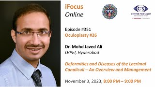 Lacrimal Canaliculi Deformities and Diseases Dr Mohd Javed Ali Friday Nov 3 800 PM to 900 PM [upl. by Aubigny]