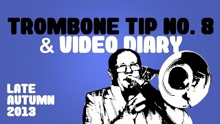 Christian Lindberg Trombone Tip no 8 and Video Diary Late Autumn 2013 [upl. by Ajaj]