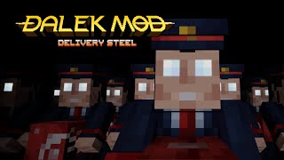 Dalek Mod Next Update Trailer  Delivery Steel [upl. by Refinne]