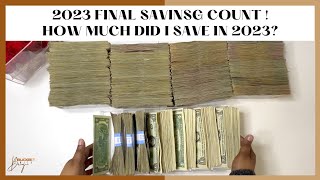 HUGE CASH COUNT  HOW MUCH DID I SAVE IN 2023   2023 FINAL SAVINGS COUNT  CASH ENVELOPE METHOD [upl. by Trebled]