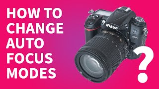 How to change AF modes  Nikon D7000 [upl. by Nonnelg181]