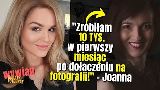 Jak Zrobić 10 Tysięcy Złotych w Miesiąc Na Fotografii Kobiecej Bogaty Fotograf Joanna Pyster Okupna [upl. by Aidnic]