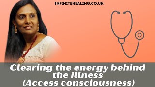 Clearing the energy behind the illness Access consciousness [upl. by Paugh705]