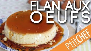 Recette de flan aux oeufs  Ptitchefcom [upl. by Ahtnama]