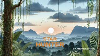 Star Hunter Audiobook by Andre Norton read by David OBrien [upl. by Olzsal444]