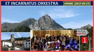 Azken MugaEt Incarnatus Orkestra 1 Arribe 20170917 10613 [upl. by Nalod936]