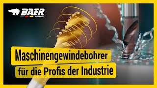 BAER® Maschinengewindebohrer  für die Profis der Industrie [upl. by Ueih]