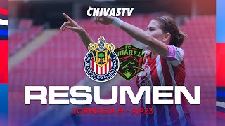 RESUMEN Y GOLES  CHIVAS FEMENIL VS FC JUÁREZ  APERTURA 2023 [upl. by Hancock541]