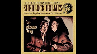 Sherlock Holmes Der schwarze König Hörbuch [upl. by Airbmak]