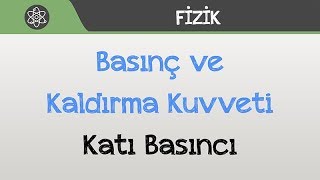 Basınç ve Kaldırma Kuvveti  Katı Basıncı [upl. by Figone]