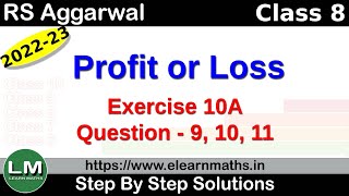 Profit or Loss  Class 8 Chapter 10 Exercise 10A Question 9  11  RS Aggarwal  Learn Maths [upl. by Acinnor638]