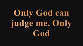 Tupac Only God Can Judge Me  Lyrics [upl. by Monty]