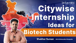 Citywise Internship Ideas amp Opportunities For Biotech Students [upl. by Johnath]