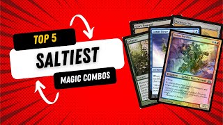 Top 5 Saltiest Combos To Put In Your Next Commander Deck [upl. by Archie]