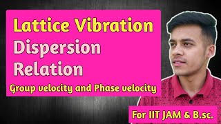 Solid statelec21part2 Vibration of one Dimensional mono atomic lattice  Dispersion relation [upl. by Nonnahsal]