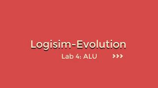 Logisim Evolution Lab04 ALU [upl. by Naujet]