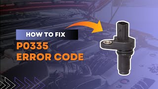 How to Fix P0335 Code  Crankshaft Position Sensor quotAquot Circuit MalfunctionFourWheelsEmpire [upl. by Eiralav95]