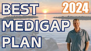 Best Medigap Plan 2024  What Medicare Supplement to Choose 2024 [upl. by Enimisaj]