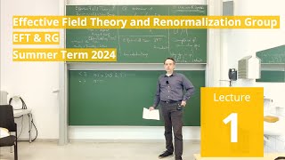 Lec 1  Effective Field Theory and Renormalization Group summer 2024 · TU Dresden [upl. by Ggerk987]