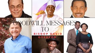 GOODWILL MESSAGES FROM COPELAND KENNETH W HAGIN WINSTON JONATHAN AND ADEYEMIS TO BISHOP OYEDEPO [upl. by Suruat347]