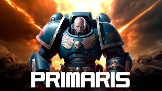 Primaris l Warhammer 40k LORE [upl. by Airamesor115]