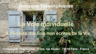 La voie individuelle – À l’écoute des lois non écrites de la Vie [upl. by Engis]