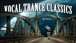 Vocal Trance Classics  Moments In Time 35 Hours [upl. by Wilhelmine563]