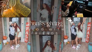 THANKSGIVING VLOG with bestie family letting go girl talkadvice [upl. by Raquel]