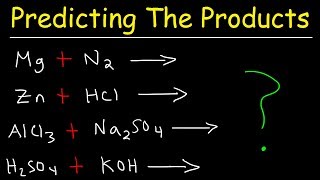 Predicting The Products of Chemical Reactions  Chemistry Examples and Practice Problems [upl. by Fatma]