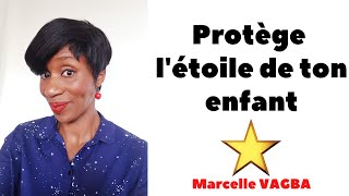 Protège létoile de ton enfant Marcelle VAGBA [upl. by Ruhtra]