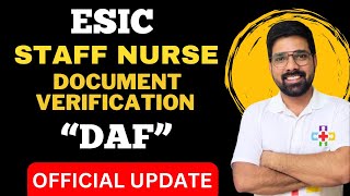 Esic UPSC Document VerificationquotDAFquot कब होंगे STARTHOTSPOTNURSING [upl. by Yetnom]