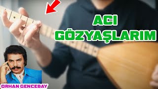 Acı Gözyaşlarım  Orhan Gencebay Kısa Sap Bağlama [upl. by Einnaf710]