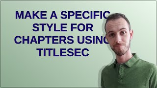 Make a specific style for chapters using titlesec [upl. by Armalla301]