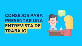 Consejos para presentar una entrevista de trabajo  Cómo conseguir el trabajo que deseas [upl. by Innek]