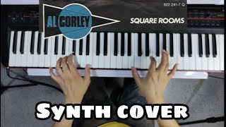 Al Corley  Square Rooms Synth Cover [upl. by Hildagarde]