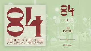 84  Te Invito Official Audio [upl. by Lihas]