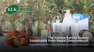 The Science Behind Beauty Sustainable PalmBased Oleochemicals [upl. by Aikar584]