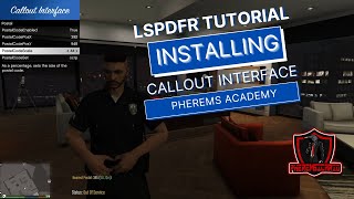 LSPDFR  Callout Interface Plus Callouts  TUTORIAL   Pherems Academy [upl. by Lili]