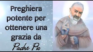 Preghiera potente per ottenere una grazia da Padre Pio [upl. by Lebisor]