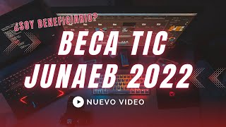 Beca Tic Junaeb 2022 ¿Soy beneficiario [upl. by Klarika]