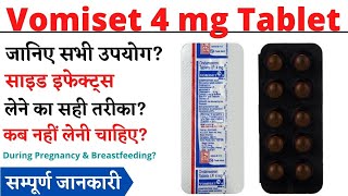 Vomiset 4 mg Tablet Uses amp Side Effects  Vomiset 4 mg Tablet Ke Fayde Aur Nuksan [upl. by Tegan197]