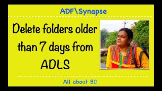 Azure Data Factory \ Synapse Analytics  Delete folders older than 7 days [upl. by Lowe]