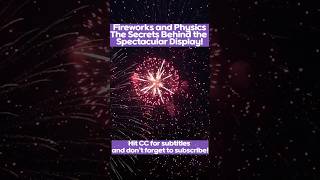 Fireworks and Physics The Secrets Behind the Spectacular Display [upl. by Ruford339]