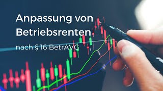 Anpassungsprüfung von Betriebsrenten § 16 BetrAVG [upl. by Bum]