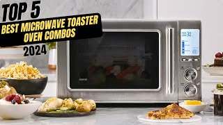 Best Microwave Toaster Oven Combos 2024 [upl. by Lody]