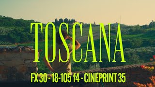 Toscana  Tuscany  Sony FX30  CinePrint35  Sony 18105 f4 [upl. by Corkhill509]