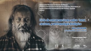 Ciclo de conversaciones sobre quotrazaquot racismo y antropología biológica  Mats Svensson [upl. by Madge761]