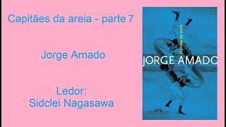 CAPITÃES DA AREIA  JORGE AMADO  PARTE 710 [upl. by Anon656]