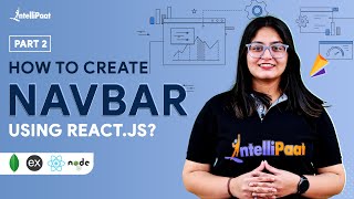 Creating Navbar Using React  MERN Navbar  Blog Application MERN  2  Intellipaat [upl. by Attenad]
