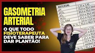 GASOMETRIA ARTERIAL  O que todo fisioterapeuta precisa saber [upl. by Dermott]